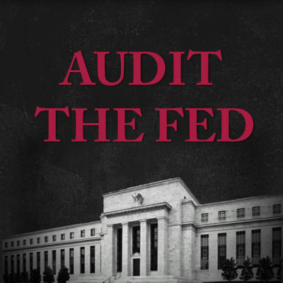 Support H.R. 24 and S. 3566 to Audit the Federal Reserve