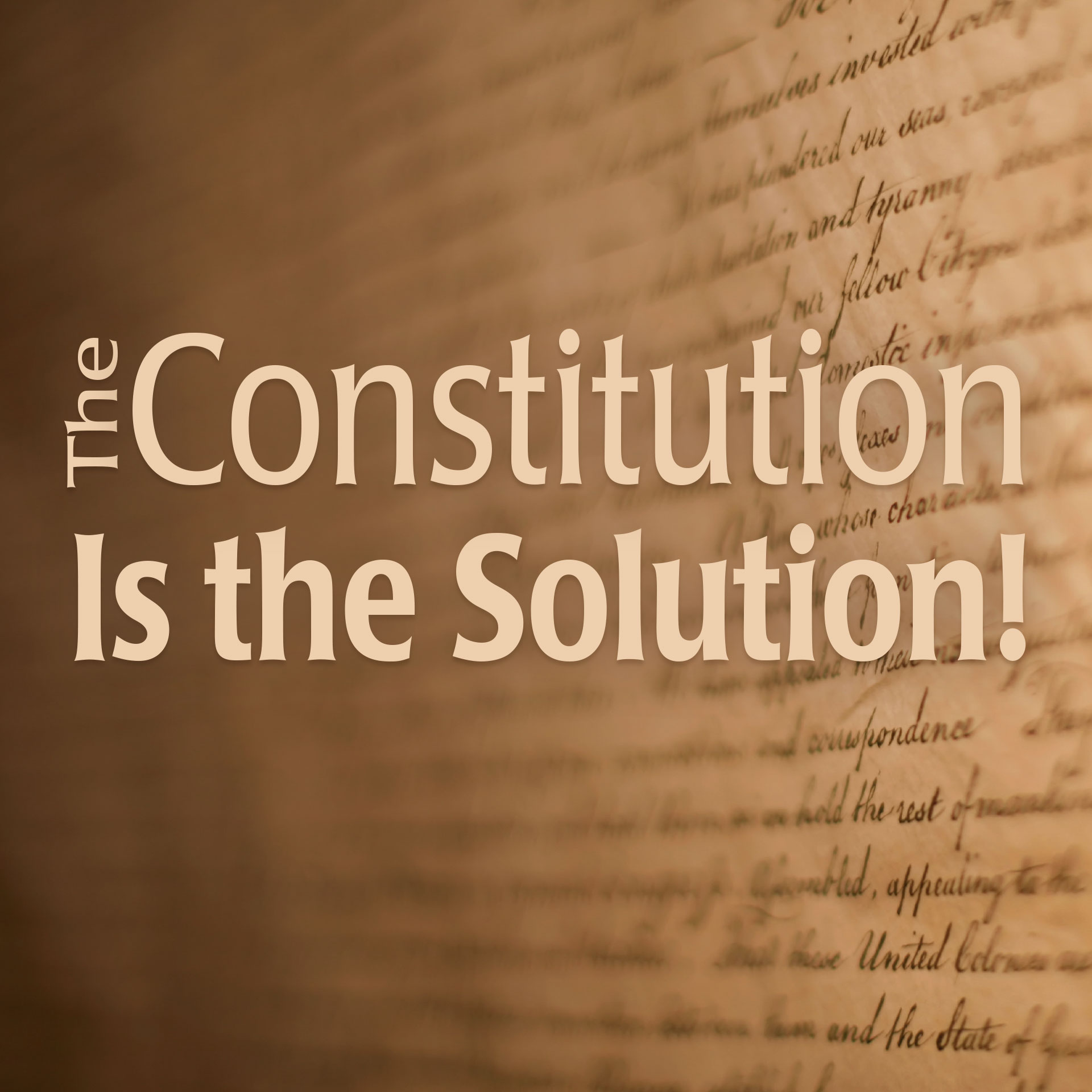 The Constitution is the Solution : The John Birch Society