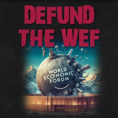 Enact H.R. 7047 to Defund the WEF