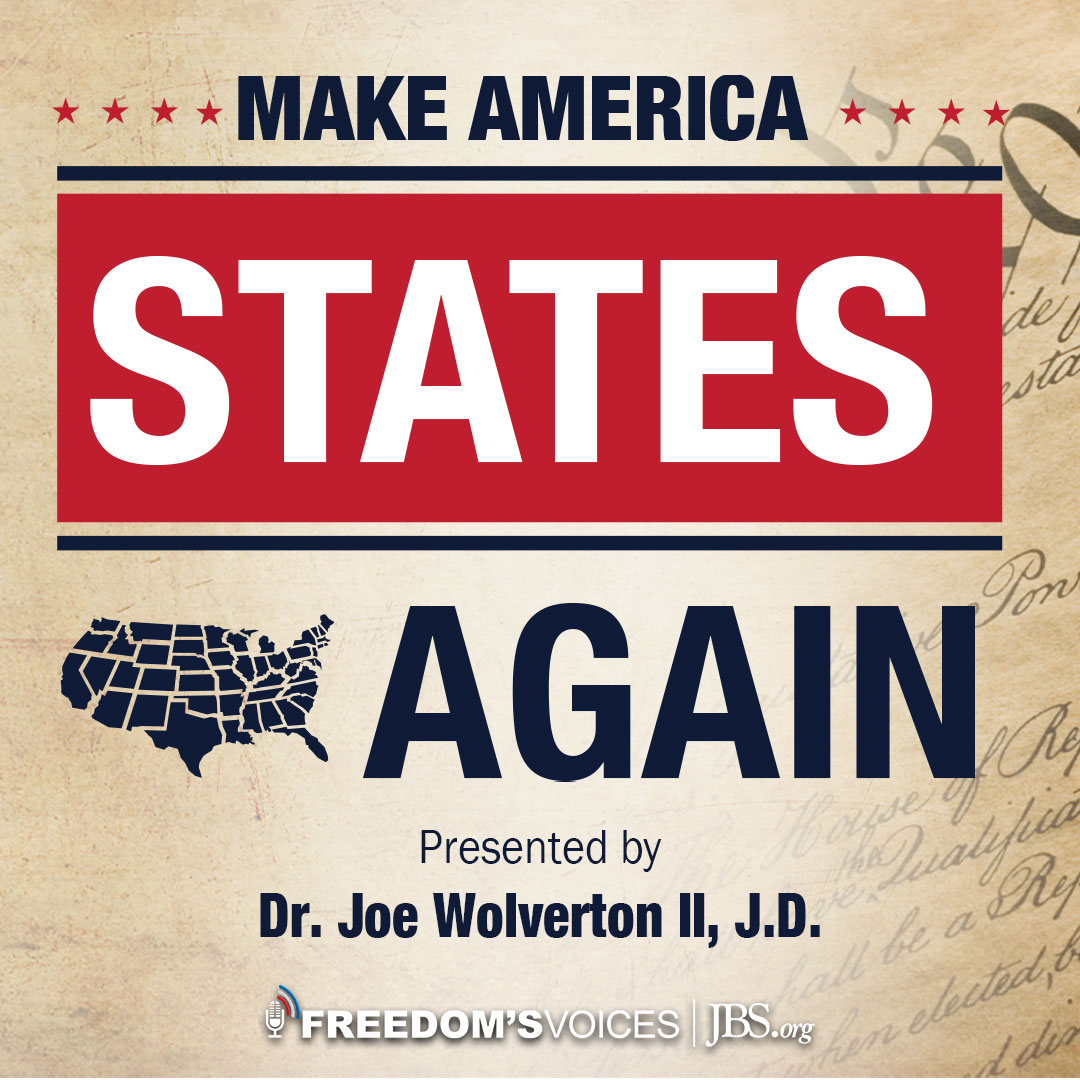 Live Zoom Webinar With Joe Wolverton II, J.D., on “Make America STATES Again”