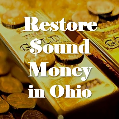 Restore Sound Money in Ohio With HB 481