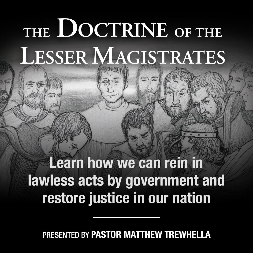 WY: Evanston – “The Doctrine of the Lesser Magistrates” by Pastor Mattew Trewhella