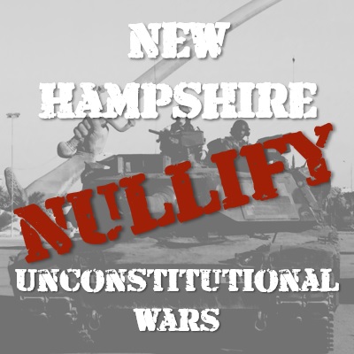 Nullify Unconstitutional Wars With New Hampshire Bill HB 104