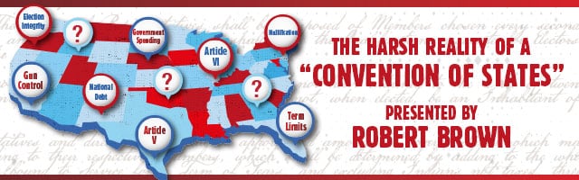 Live Zoom Webinar With Robert Brown on “The Harsh Reality of a ‘Convention of States’”