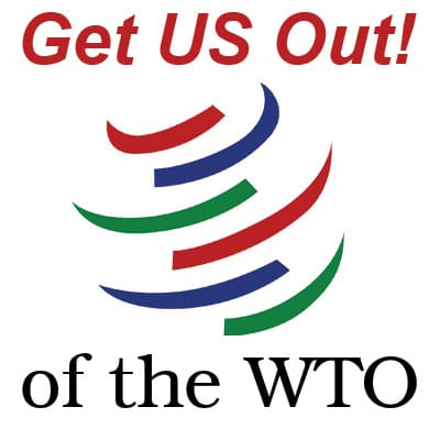 Get US Out! of the WTO