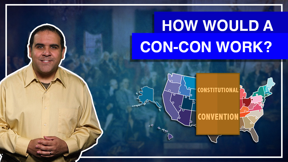 1:6 – How Would A Constitutional Convention Work? 