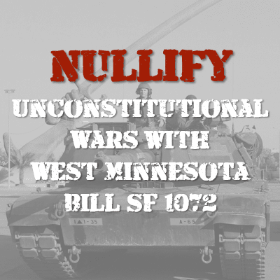 Nullify Unconstitutional Wars with Minnesota Bill SF 1072