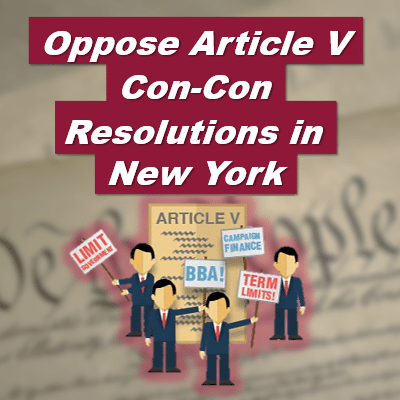 Oppose New York Article V Con-Con Resolutions