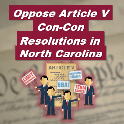 Stop North Carolina Federal Constitutional Convention Resolutions