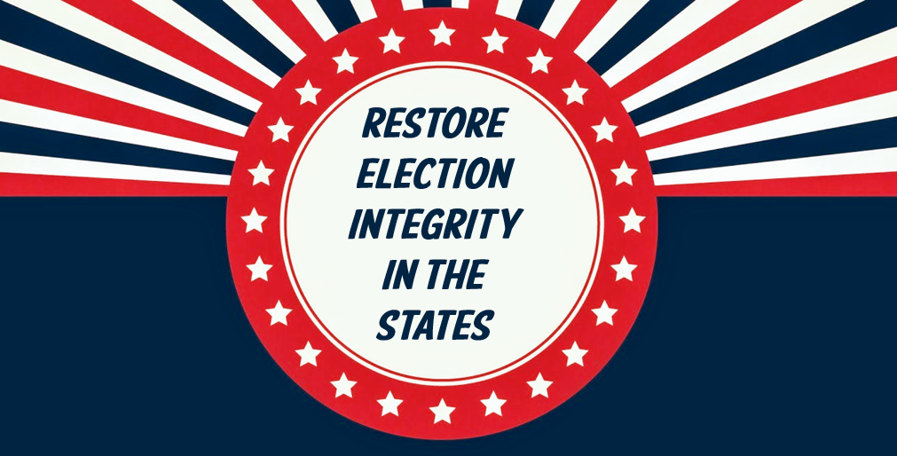 Restore Election Integrity in the States
