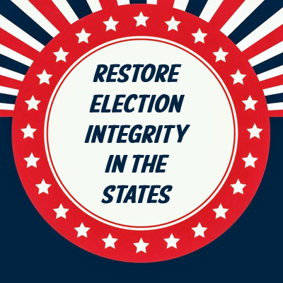 Restore Election Integrity in the States