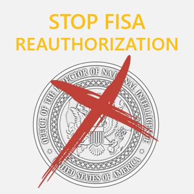 Stop FISA Reauthorization — Support the Fourth Amendment Restoration and Protection Act (S. 3372)
