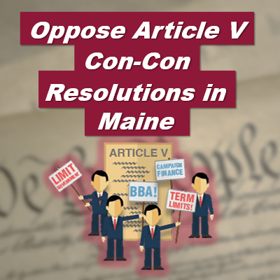 Stop Maine Federal Constitutional Convention Resolution HP 1448