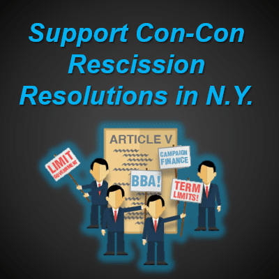 Support Rescission Resolutions of Federal Constitutional Convention Applications from New York