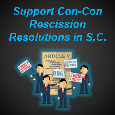 Support South Carolina Con-Con Rescission Resolution H.3395