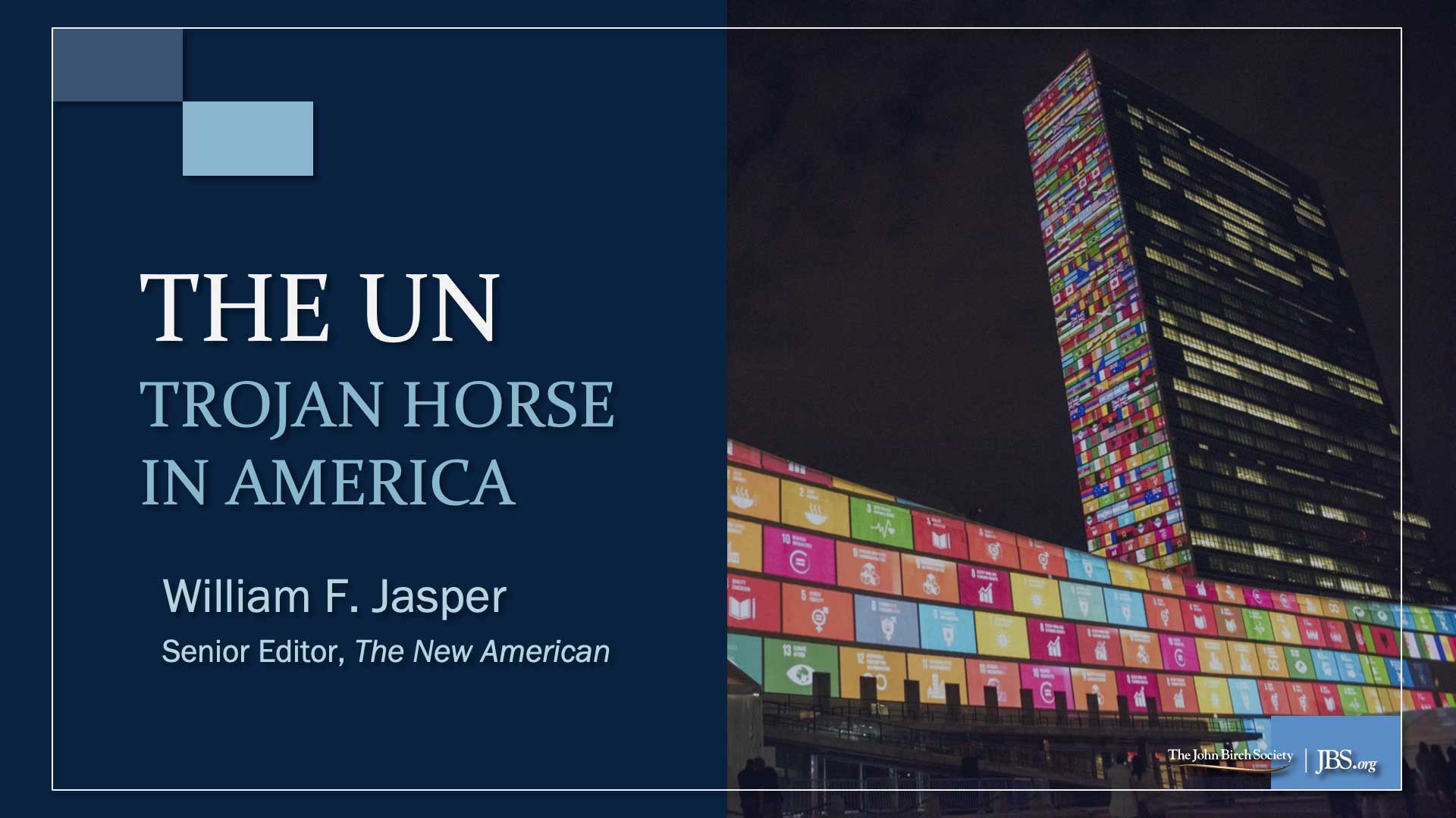 The UN: Trojan Horse in America