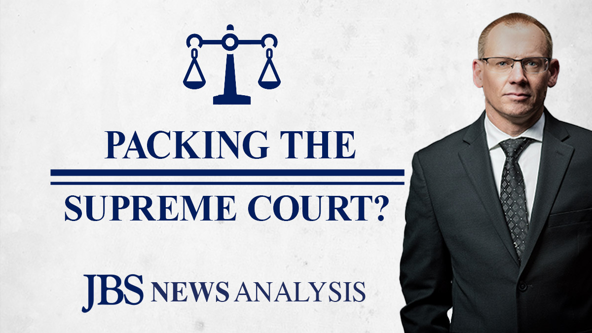 Biden’s Control of Supreme Court “Critical for our Democracy”|JBS News Analysis
