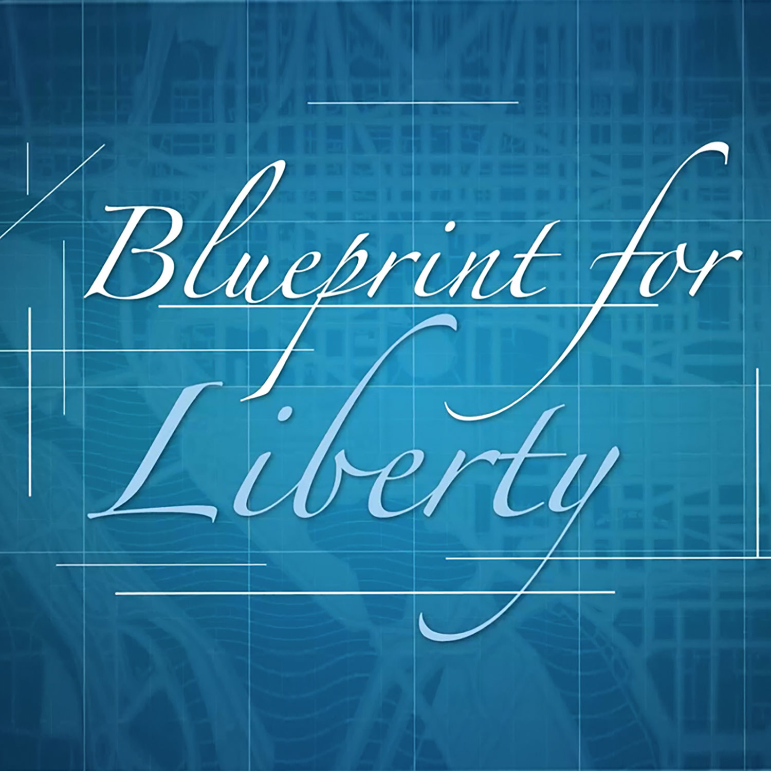 Blueprint for Liberty