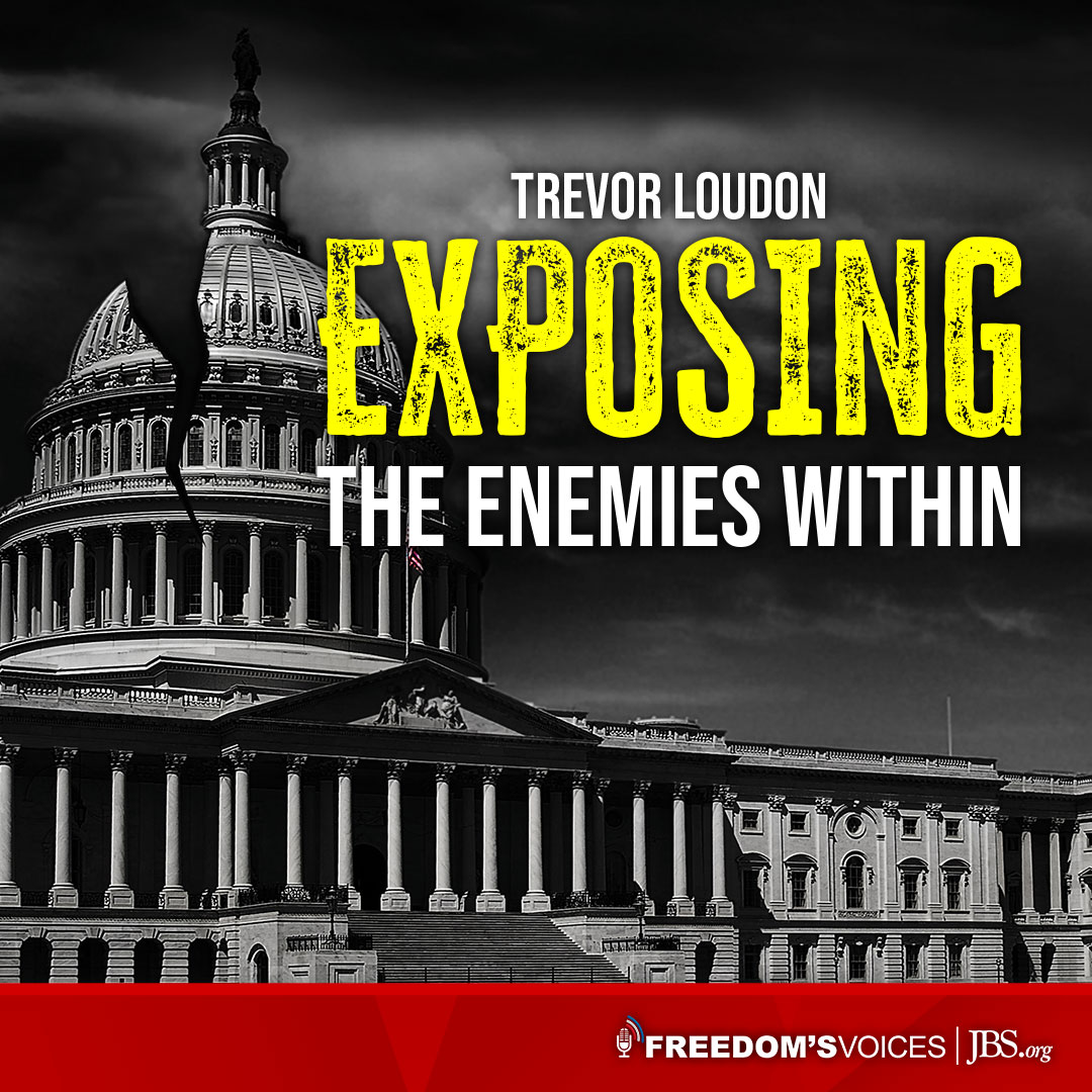 Live Webinar: "Exposing the Enemies Within" With Trevor Loudon