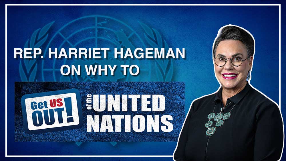 Rep. Hageman: Get US Out! of the UN