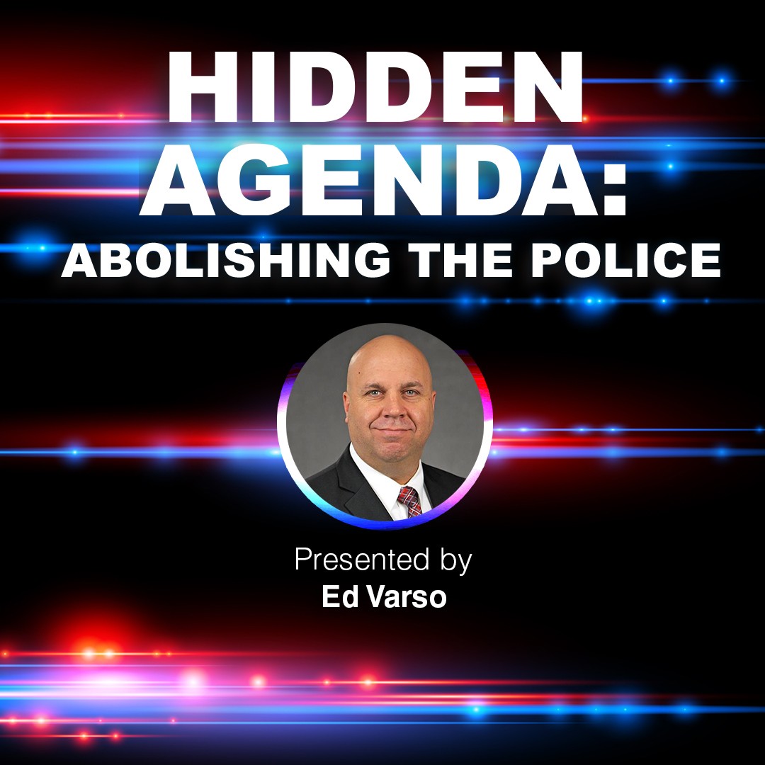 Live Webinar: "Hidden Agenda: Abolishing the Police” With Ed Varso