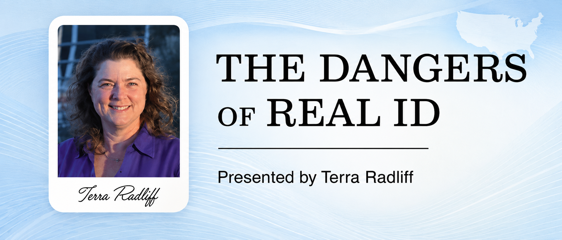 Live Webinar: "The Dangers of REAL ID” With Terra Radliff