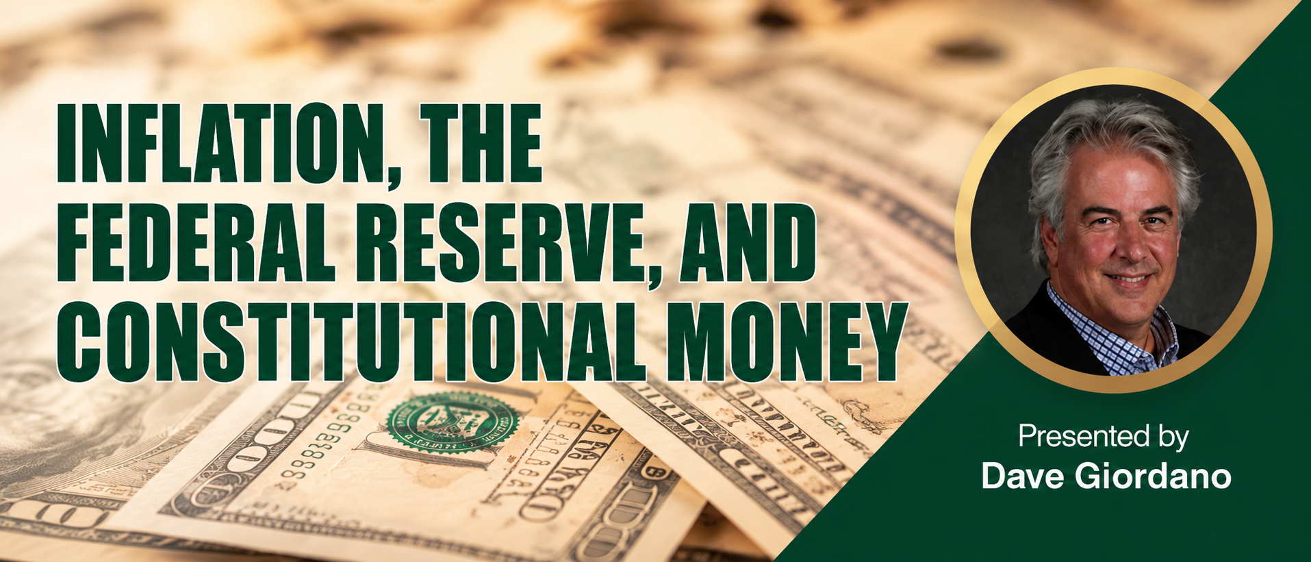 Live Webinar: "Inflation, the Federal Reserve, and Constitutional Money" With Dave Giordano