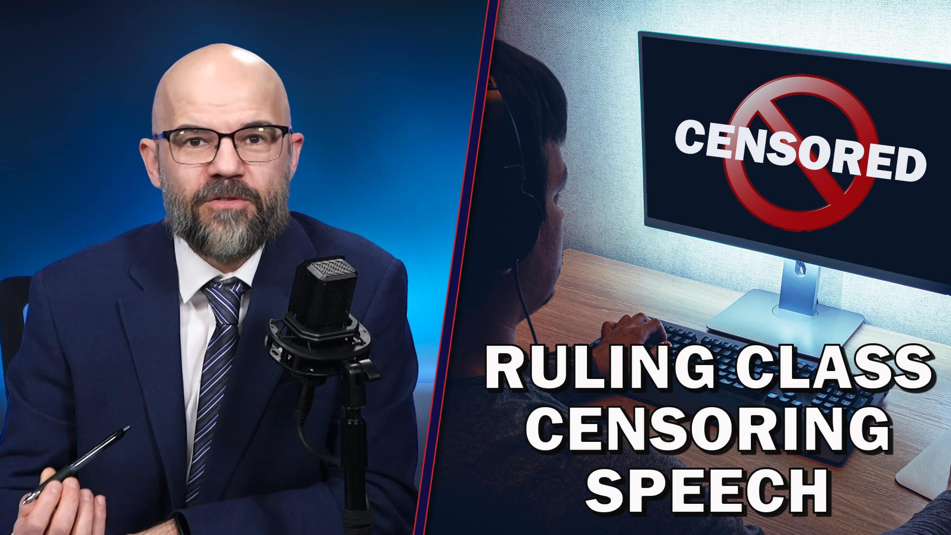 “They’re Panicking!”; Why the Ruling Class is Censoring Public Discourse 