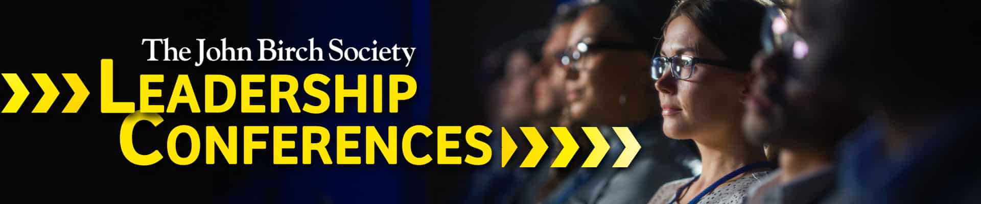 Leadership Conferences The John Birch Society