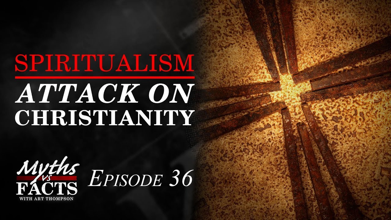 Spiritualism | Attack on Christianity