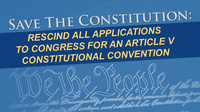 Rescind All Applications for an Article V Constitutional Convention ...