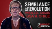 Create Semblance of Revolution | Parallel Chaos: USA and Chile
