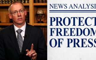 Protecting Freedom of the Press | JBS News Analysis
