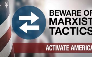Marxists Tactics to Be Aware Of | Activate America