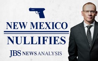 New Mexico Follows Illinois’ Lead: Nullifies Gun Ban | JBS News Analysis