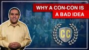 2:1 – Top Reasons Why A Constitutional Convention Is A Bad Idea