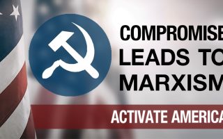 Compromise Leads to Marxism | Activate America