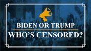 Who’s Censored: Biden or Trump? | Constitution Corner