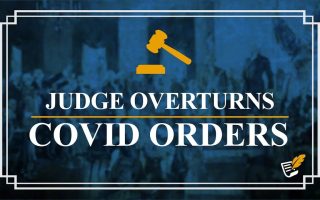 Judge Overturns Covid Orders | Constitution Corner