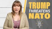 Trump Threatens NATO & NWO
