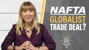 NAFTA: A Globalist Trade Deal?