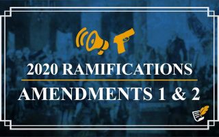 2020 Constitutional Ramifications | Constitution Corner