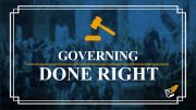 Governing Done Right | Constitution Corner