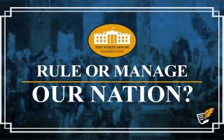 When Presidents Act as Rulers? | Constitution Corner