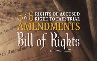 5th & 6th Amendments | Bill of Rights