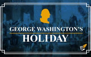Washington’s Holiday | Constitution Corner