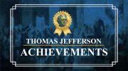 Thomas Jefferson’s Achievements | Constitution Corner