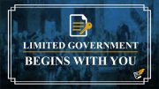 Limited Government Begins with You | Constitution Corner