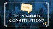 Why the Left is Offended | Constitution Corner