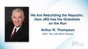 We Are Rebuilding the Republic: How JBS Has the Globalists on the Run